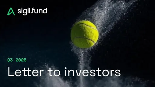 Sigil — Q3 2025 Letter to Investors